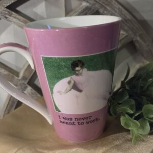 “I Was Never Meant to Work” Funny Quote Mug Pink Design Design MikWright Sarcast